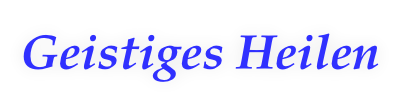 Geistiges Heilen
